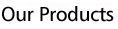 Our Products sub headings